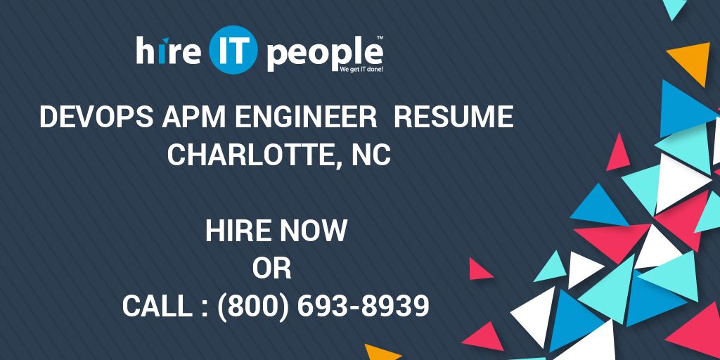 DevOps APM Engineer Resume CHARLOTTE NC Hire IT People We get