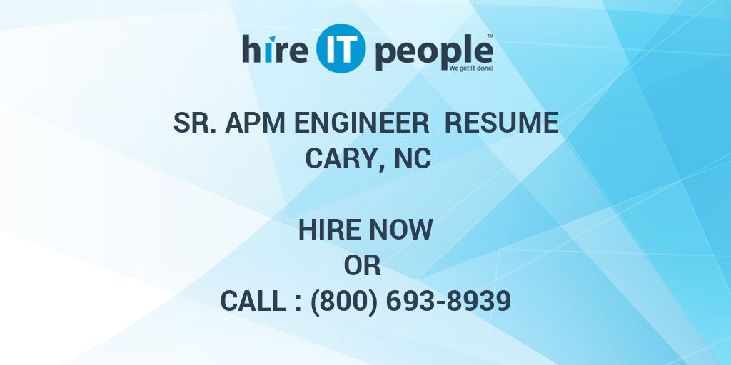 Sr. APM Engineer Resume Cary NC Hire IT People We get IT done