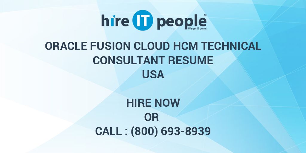 Oracle Fusion Cloud HCM Technical Consultant Resume Hire IT