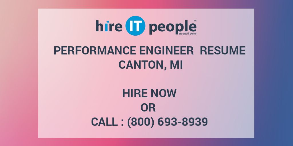 Performance Engineer Resume Canton MI Hire IT People We get