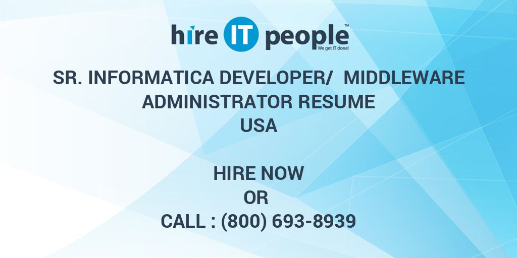 Sr. Informatica Developer/ Middleware Administrator Resume - Hire IT ...