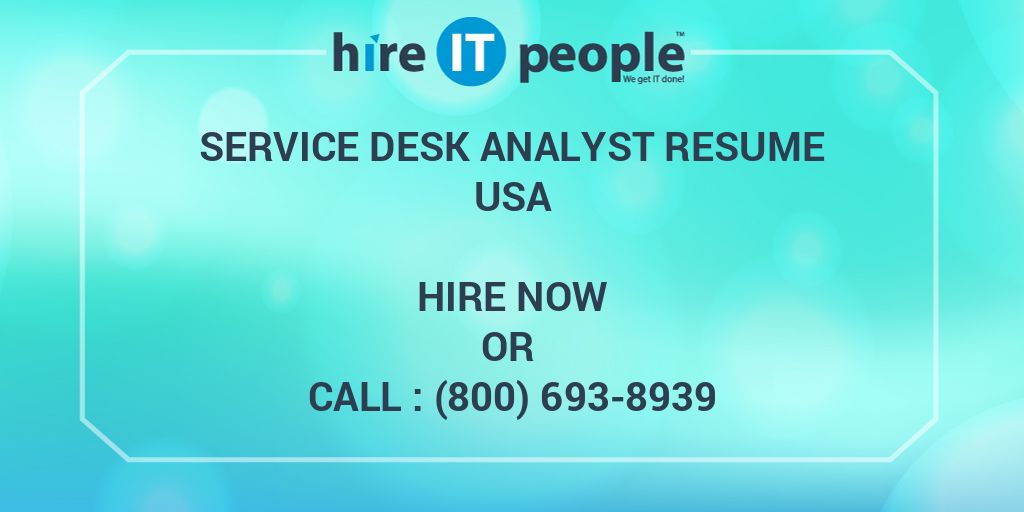 service-desk-analyst-resume-hire-it-people-we-get-it-done