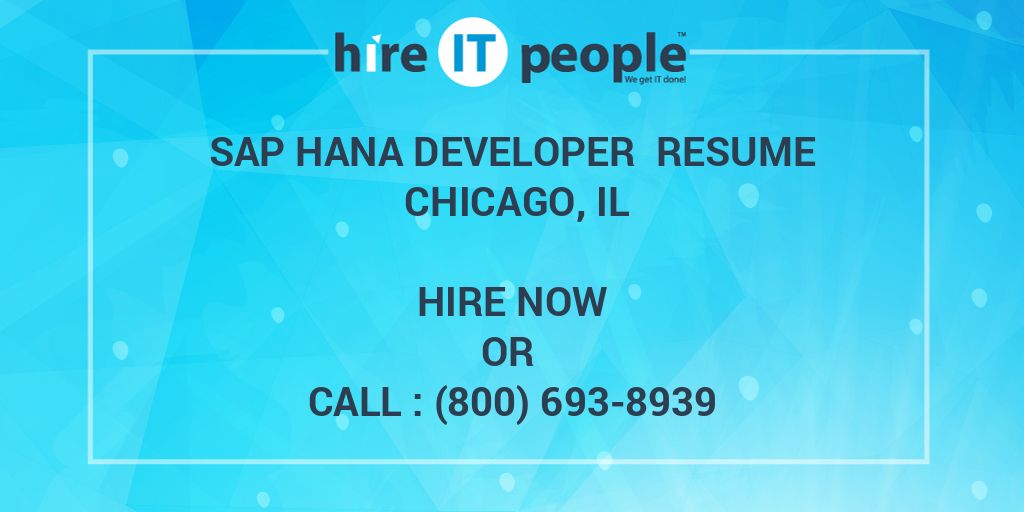 sap-hana-developer-resume-chicago-il-hire-it-people-we-get-it-done