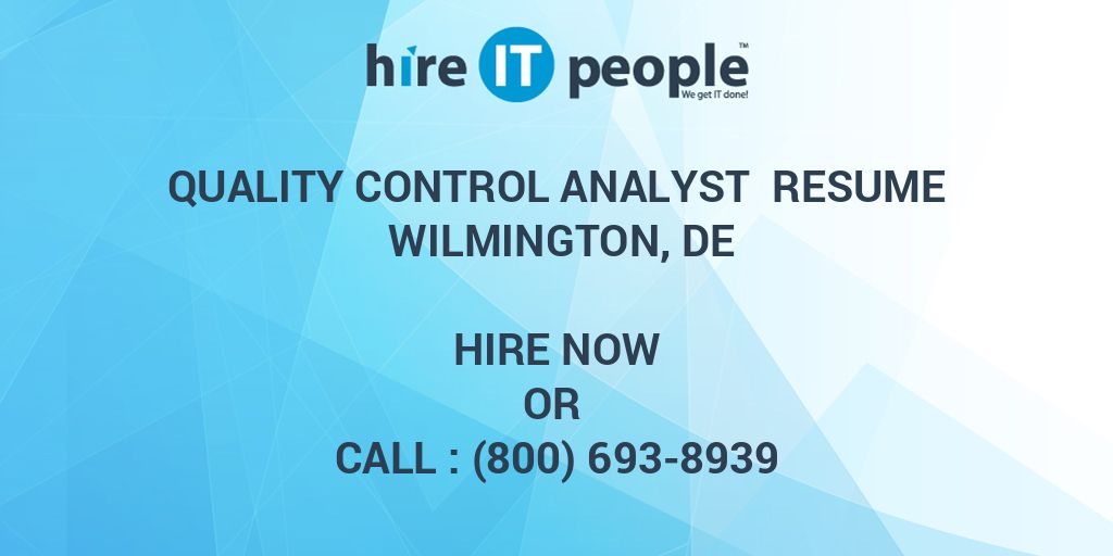 quality-control-analyst-resume-wilmington-de-hire-it-people-we-get