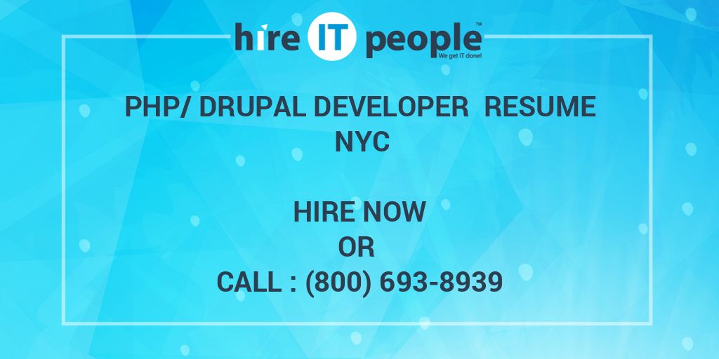 PHP/drupal Developer Resume NYC Hire IT People We get IT done