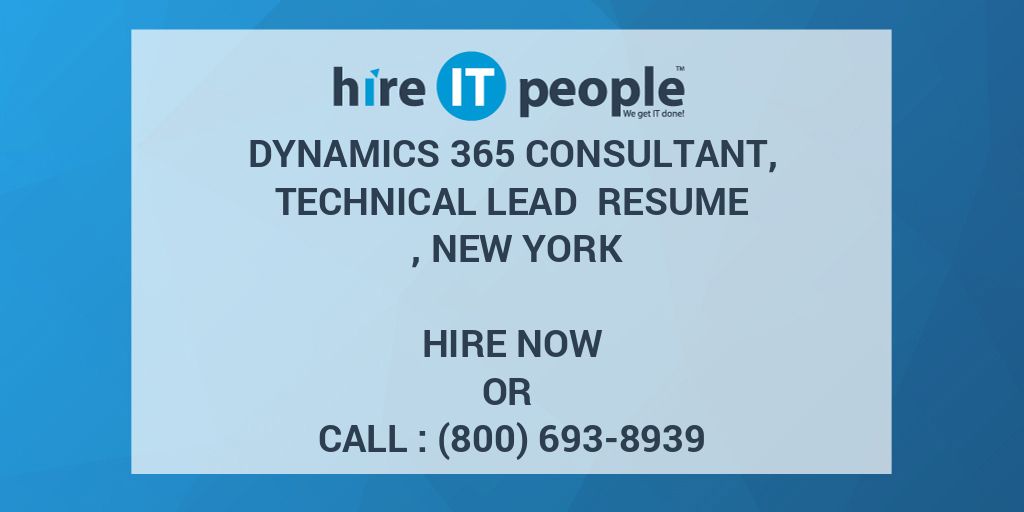 Dynamics 365 Consultant Technical Lead Resume New York Hire IT 