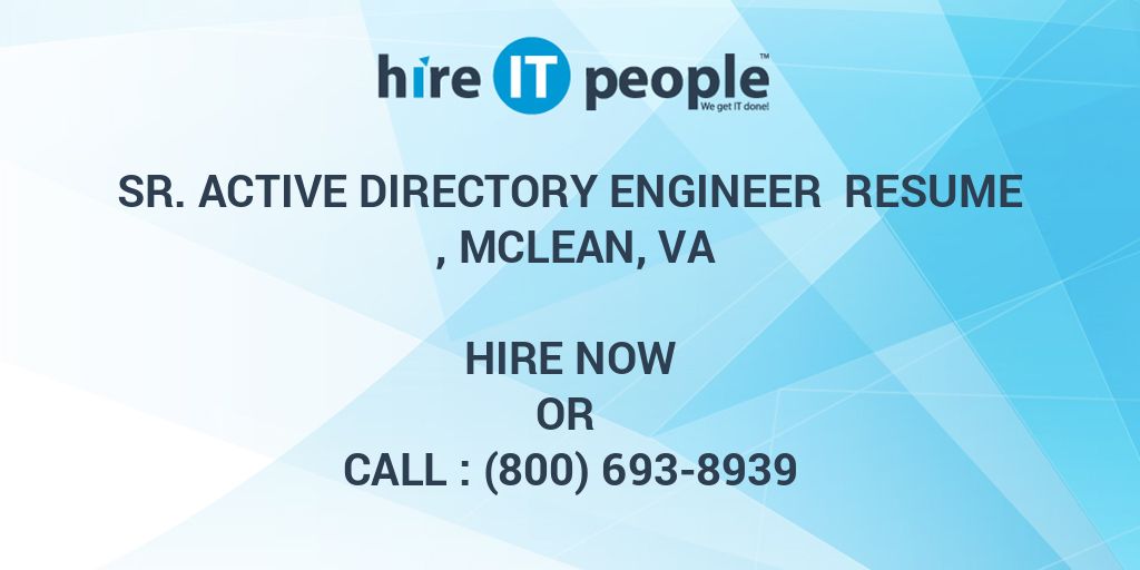 Sr. Active Directory Engineer Resume , McLean, VA Hire IT People We