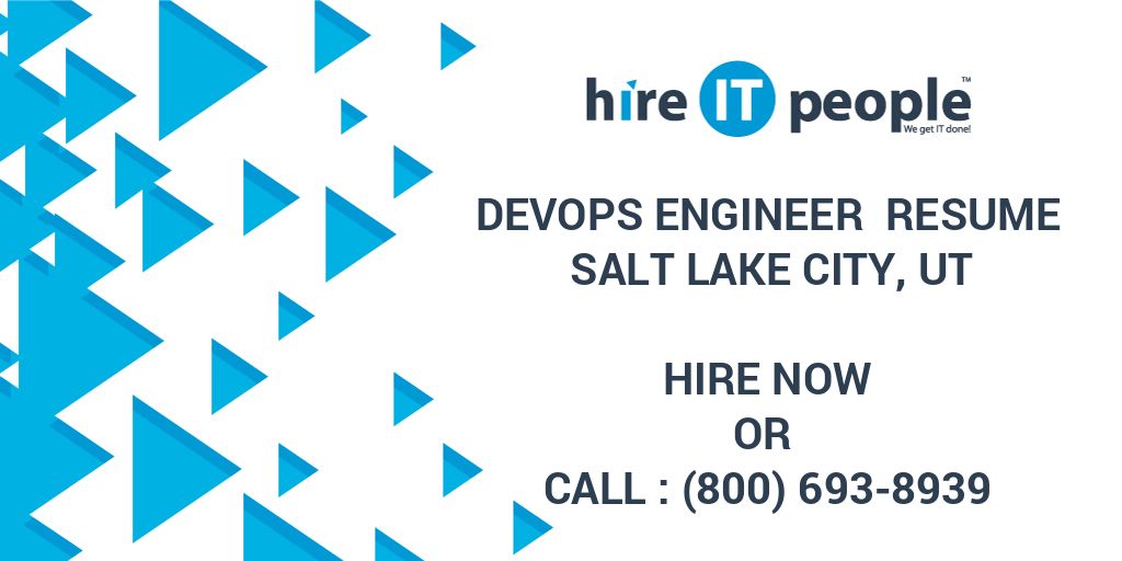 DevOps Engineer Resume Salt Lake City, UT Hire IT People We get IT done