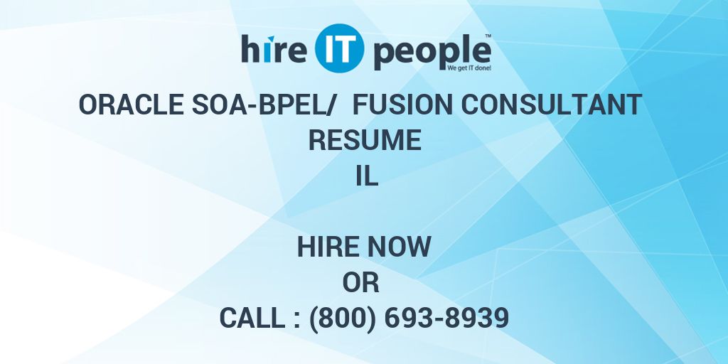 oracle-soa-bpel-fusion-consultant-resume-il-hire-it-people-we-get