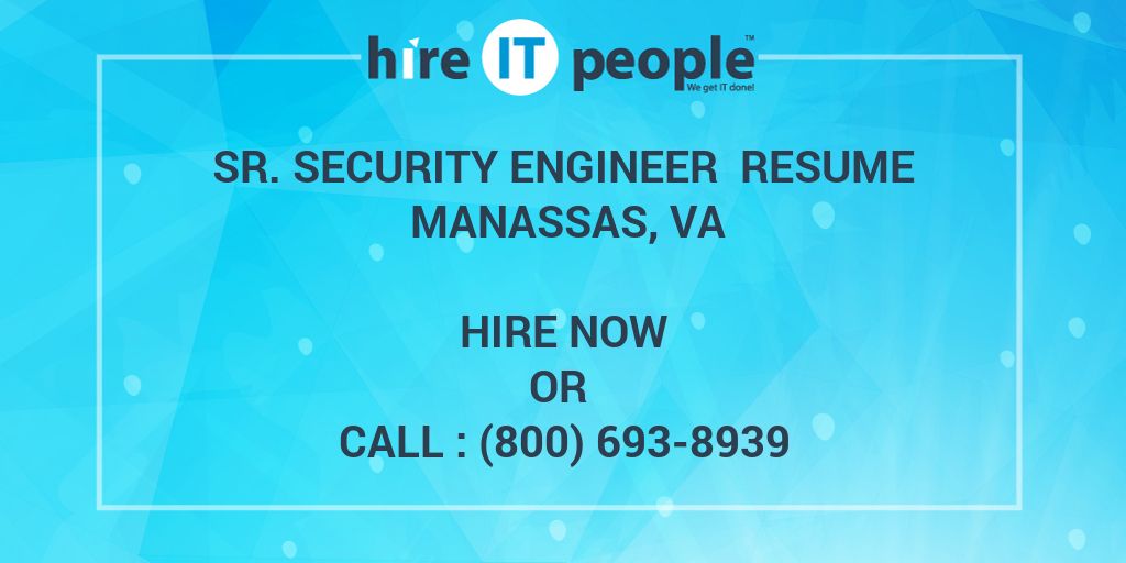 Sr Security Engineer Resume Manassas Va Hire It People We Get It Done