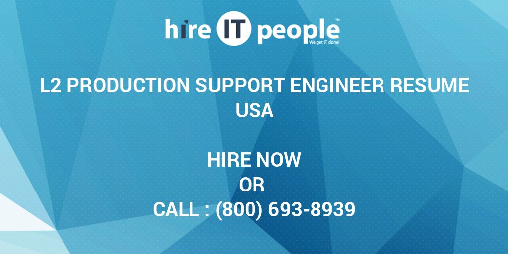 l2-production-support-engineer-resume-hire-it-people-we-get-it-done