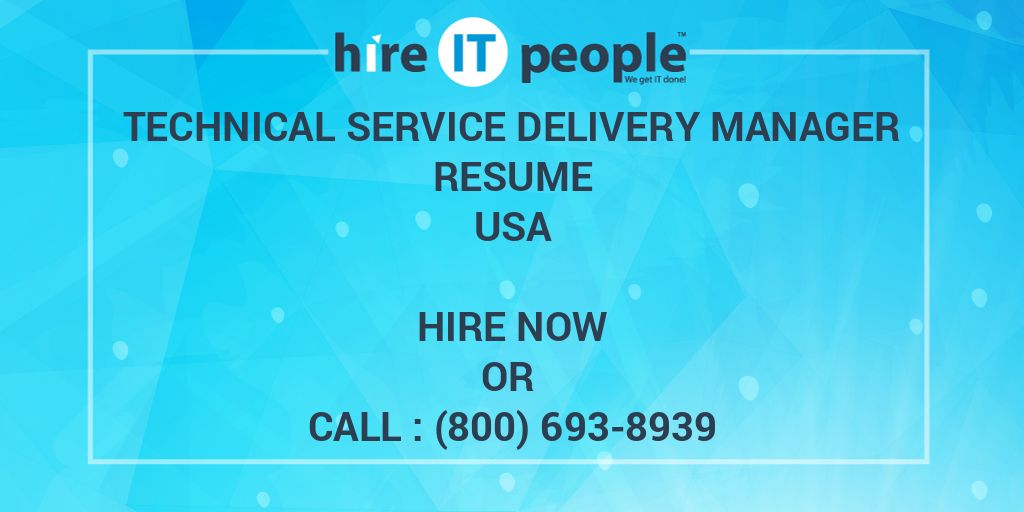 Technical Service Delivery Manager Resume Hire IT People We Get IT Done