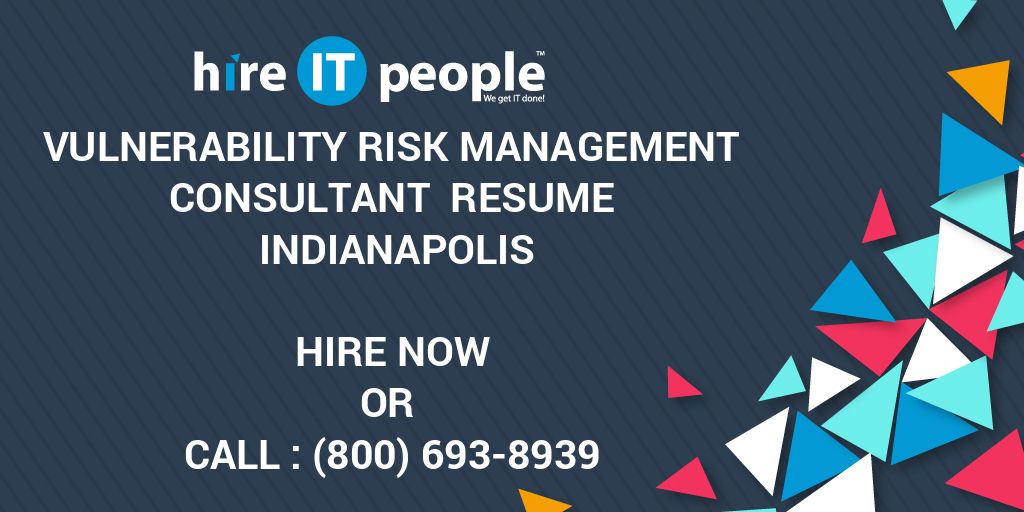 Vulnerability Risk Management Consultant Resume Indianapolis - Hire IT