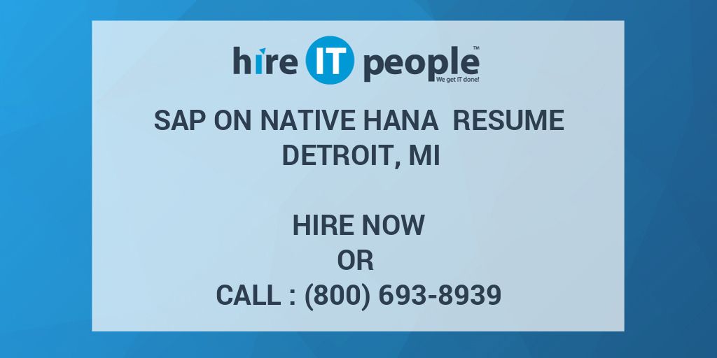 sap-on-native-hana-resume-detroit-mi-hire-it-people-we-get-it-done