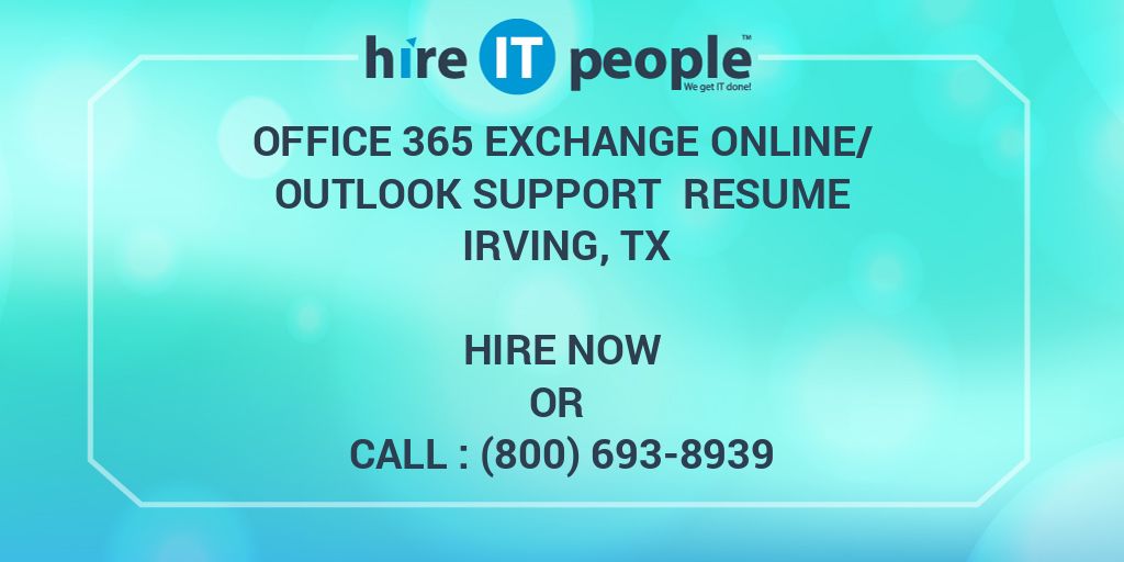 office-365-exchange-online-outlook-support-resume-irving-tx-hire-it