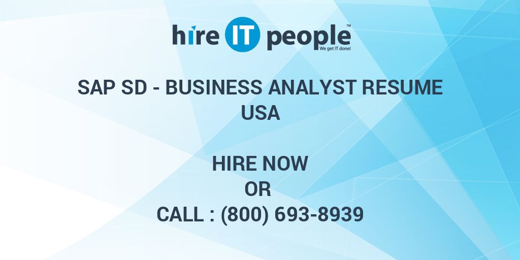 SAP SD - Business Analyst Resume - Hire IT People - We get IT done