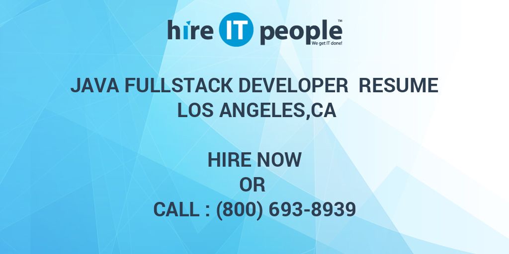 Java Fullstack Developer Resume Los Angeles,CA - Hire IT People - We