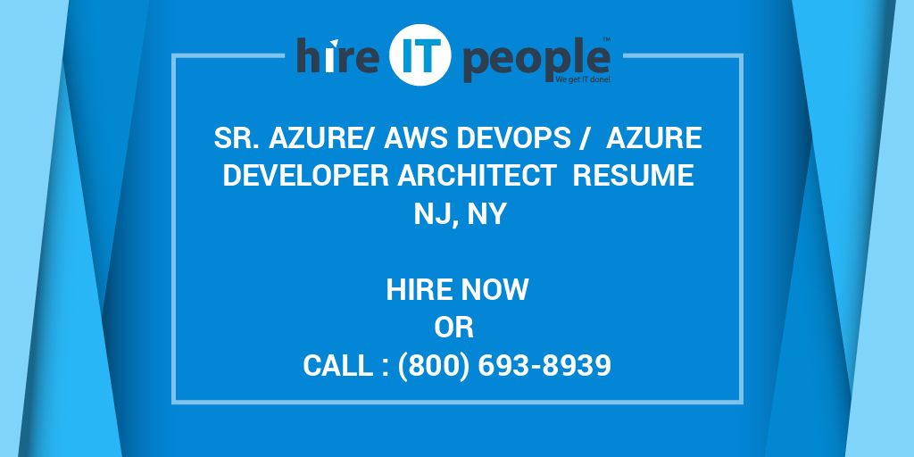 Sr. Azure/AWS DevOps / Azure Developer Architect Resume NJ, NY Hire