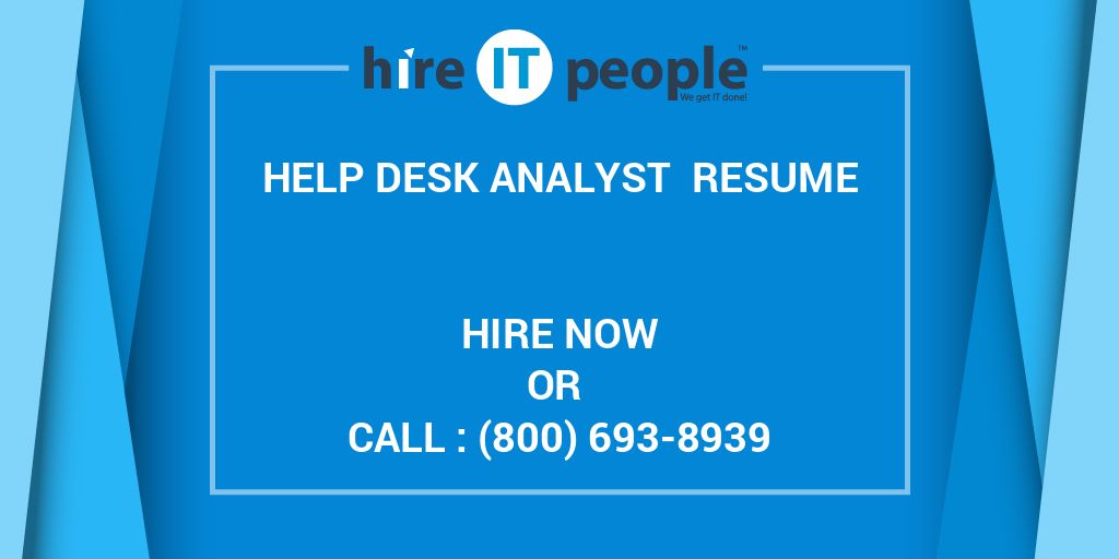 Help Desk Analyst Resume Hire IT People We get IT done