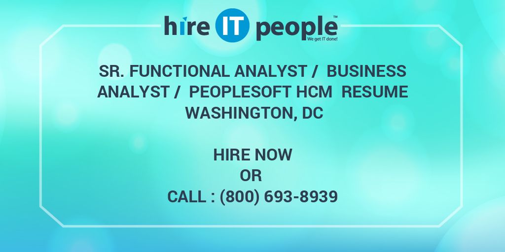 Sr. Functional Analyst / Business Analyst / PeopleSoft HCM Resume ...