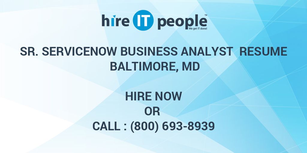 sr-servicenow-business-analyst-resume-baltimore-md-hire-it-people