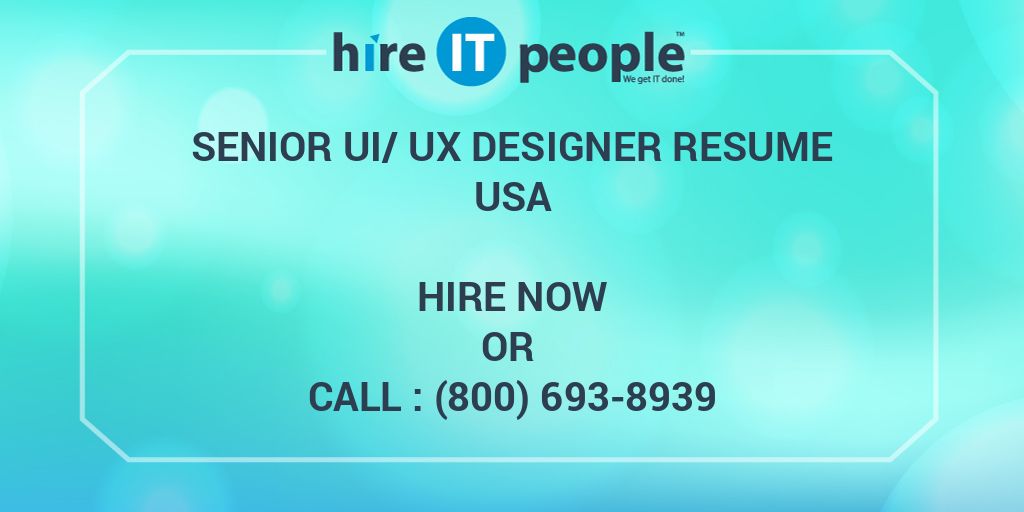 senior-ui-ux-designer-resume-hire-it-people-we-get-it-done