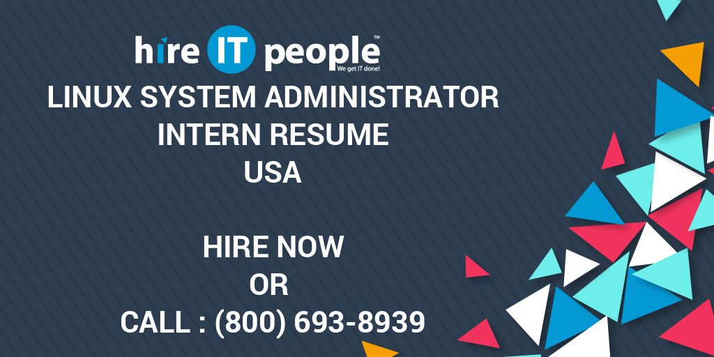 Linux System Administrator Intern Resume Hire It People We Get It Done 4047