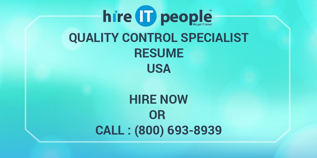 quality-control-specialist-resume-hire-it-people-we-get-it-done