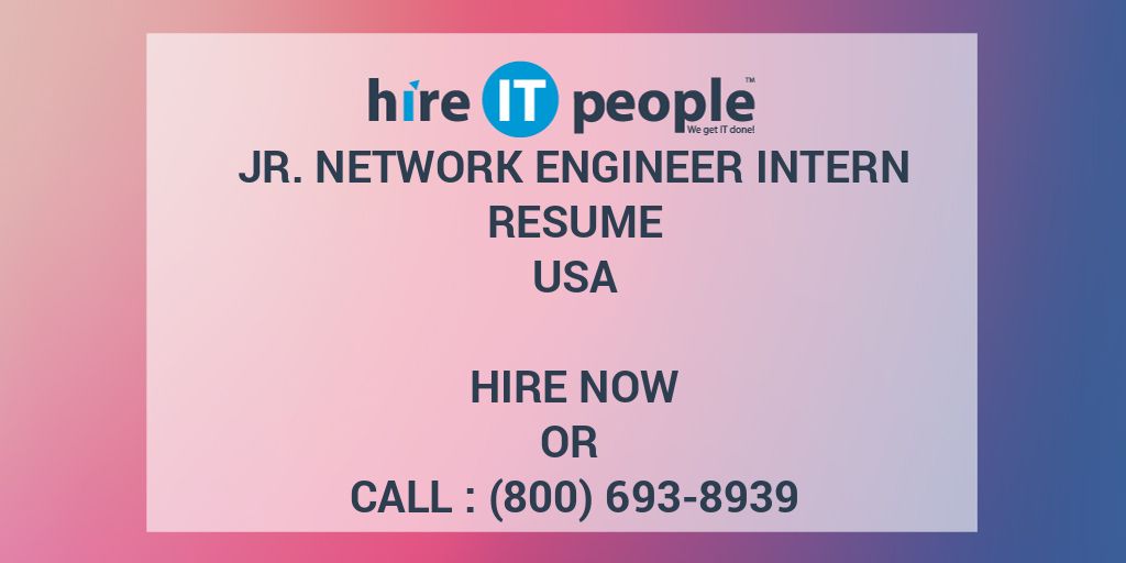 jr-network-engineer-intern-resume-hire-it-people-we-get-it-done