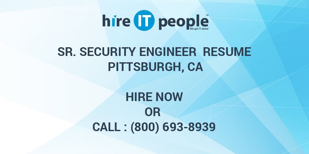 Sr Security Engineer Resume Pittsburgh Ca Hire It People We Get It Done