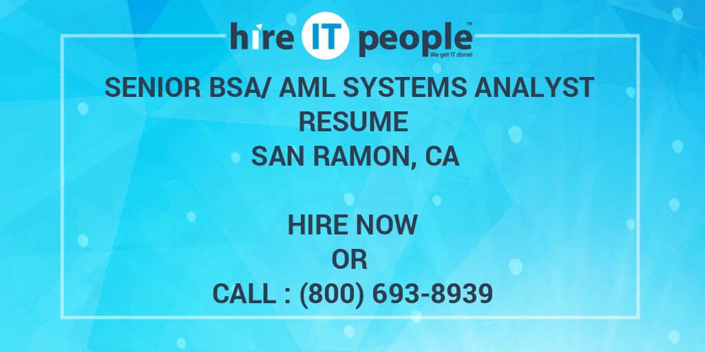 senior-bsa-aml-systems-analyst-resume-san-ramon-ca-hire-it-people