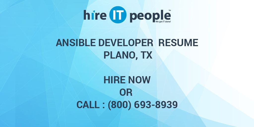 Ansible Developer Resume Plano, TX - Hire IT People - We get IT done