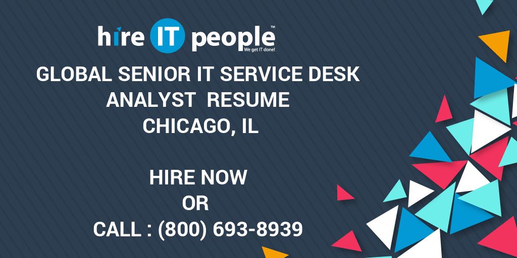 global-senior-it-service-desk-analyst-resume-chicago-il-hire-it