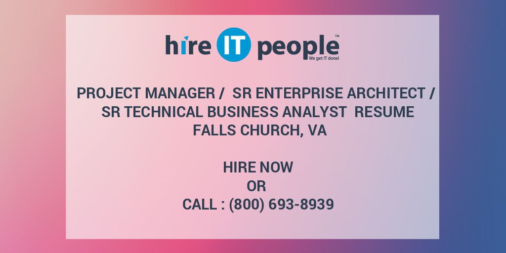 Project Manager / SR Enterprise Architect / SR Technical Business ...