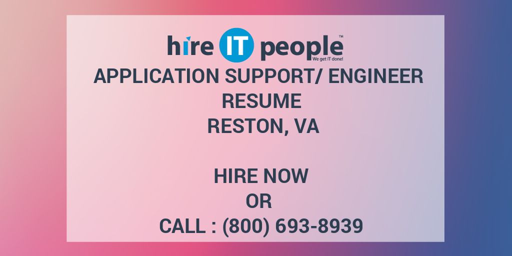 application-support-engineer-resume-reston-va-hire-it-people-we