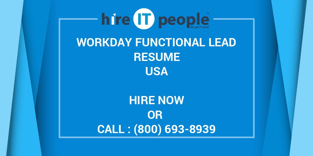 Workday Functional Lead Resume Hire IT People We get IT done