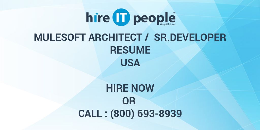 mulesoft-architect-sr-developer-resume-hire-it-people-we-get-it-done