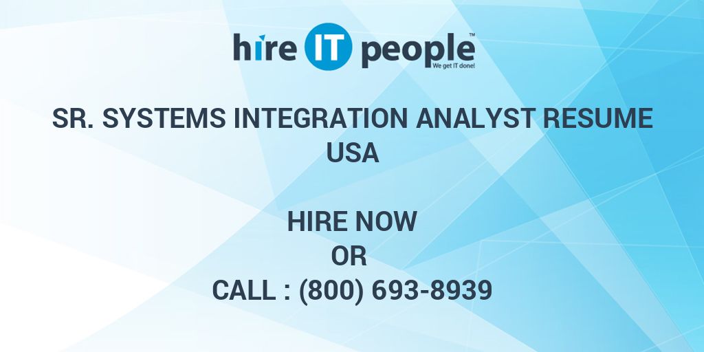 sr-systems-integration-analyst-resume-hire-it-people-we-get-it-done