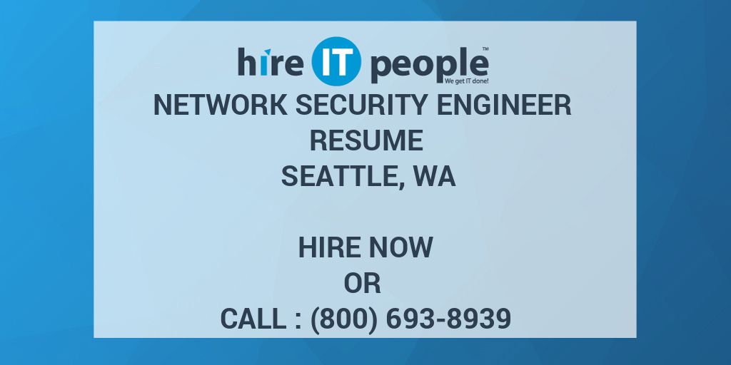 network-security-engineer-resume-seattle-wa-hire-it-people-we-get