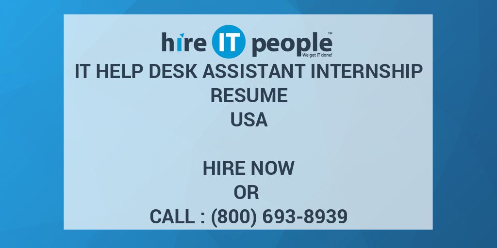 It Help Desk Assistant Internship Resume Hire It People We Get