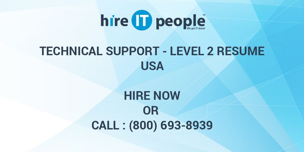 technical-support-level-2-resume-hire-it-people-we-get-it-done