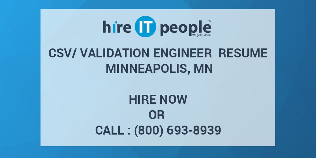 CSV/Validation Engineer Resume Minneapolis, MN Hire IT People We