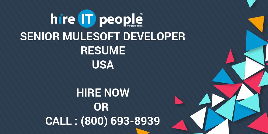 Senior Mulesoft developer Resume Hire IT People We get IT done