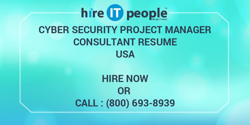 Cyber Security Project Manager Consultant Resume Hire IT People We 