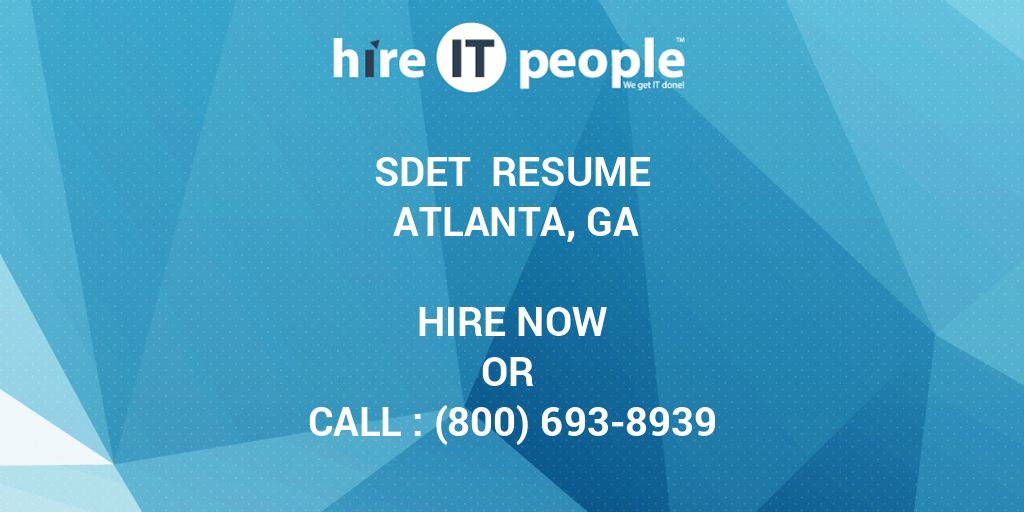 SDET Resume Atlanta, GA Hire IT People We get IT done