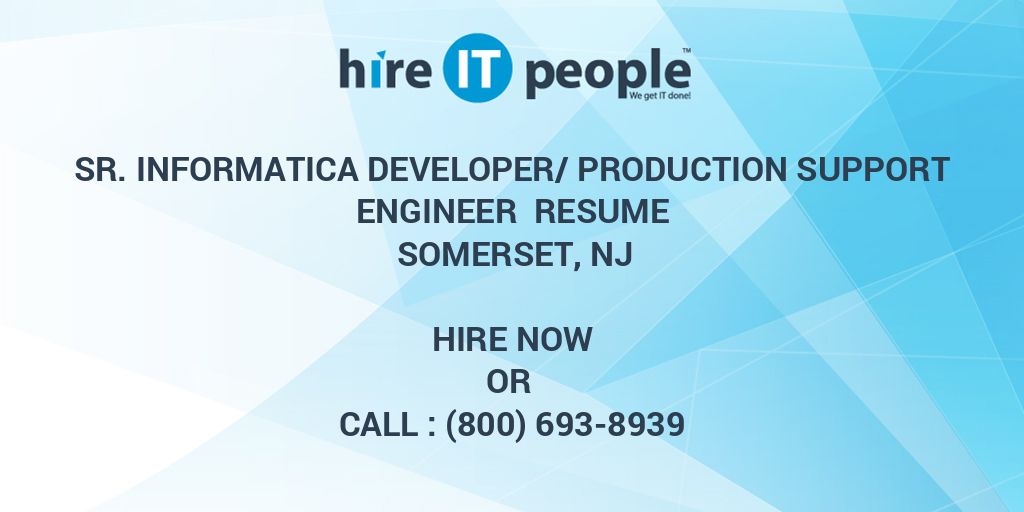 Sr Informatica Developerproduction Support Engineer Resume Somerset Nj Hire It People We