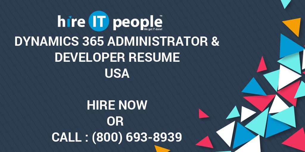 Dynamics 365 Administrator & Developer Resume - Hire IT People - We get ...