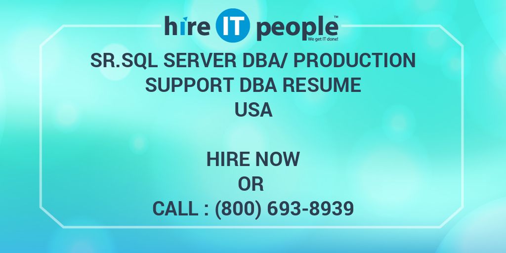 sr-sql-server-dba-production-support-dba-resume-hire-it-people-we