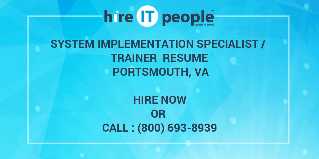 system-implementation-specialist-trainer-resume-portsmouth-va-hire