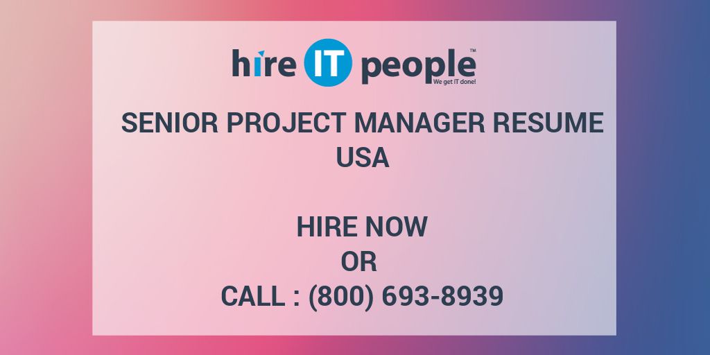 senior-project-manager-resume-hire-it-people-we-get-it-done